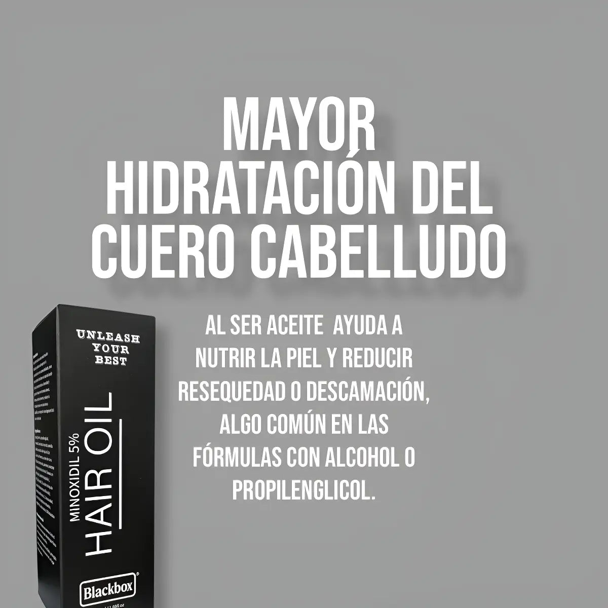 Mayor hidratación del cuero cabelludo al ser base oleosa